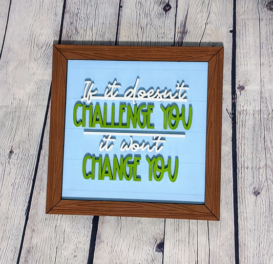 If It Doesn't Challenge You